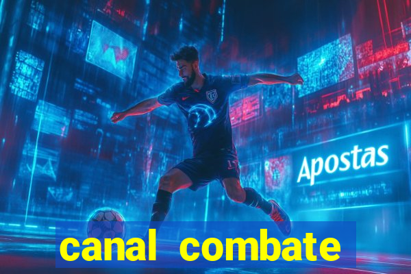 canal combate online ao vivo multicanais